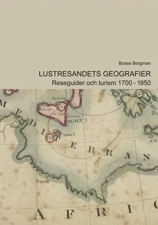 Lustresandets geografier : Reseguider och turism 1700-1950
