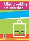 Affärsutveckling och ledarskap - Arbetsbok