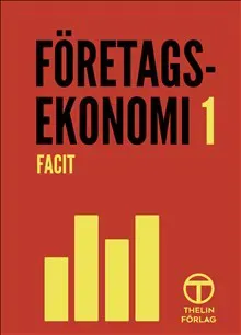 Företagsekonomi 1 - Facit