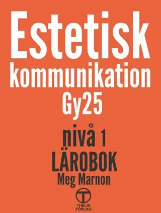 Estetisk kommunikation - Lärobok (Gy25)