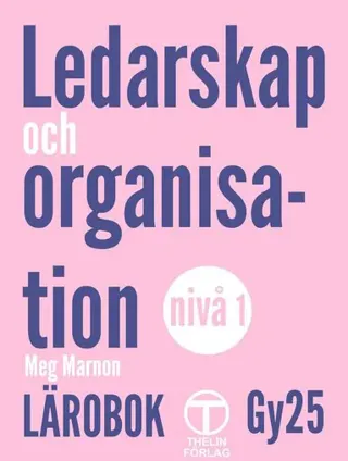 Ledarskap och organisation Gy25 nivå 1 - Lärobok