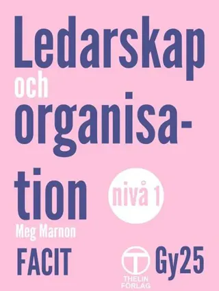 Ledarskap och organisation - Facit (Gy25)