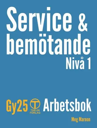 Service och bemötande - Arbetsbok (Gy25)