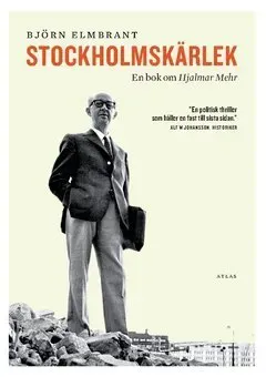 Stockholmskärlek : en bok om Hjalmar Mehr