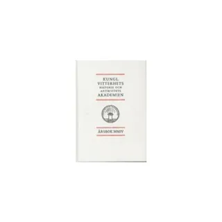 Kungl. Vitterhets historie och antikvitets akademien årsbok. 2004
