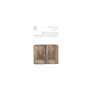 Medieval book fragments in Sweden : an international seminar in Stockholm, 13-16 November 2003