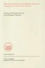 The oriental mounts from Birka's Garrison : an expression of warrior rank and status