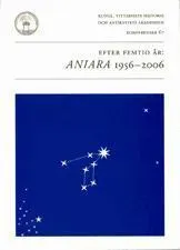 Efter femtio år : Aniara 1956-2006 : föredrag vid ett symposium i Kungl. Vitterhetsakademien 12 oktober 2006