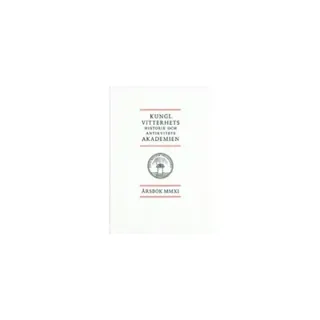 Kungl. Vitterhets historie och antikvitets akademien årsbok. 2011