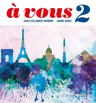 à vous 2 : franska för gymnasiet 2–3