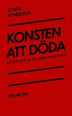 Konsten att döda : Så skriver du en kriminalroman