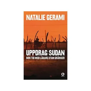 Uppdrag Sudan : min tid med läkare utan gränser