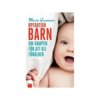 Operation barn : om kampen för att bli förälder