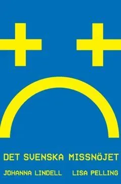 Det svenska missnöjet
