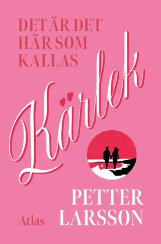Det är det här som kallas kärlek