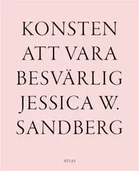 Konsten att vara besvärlig