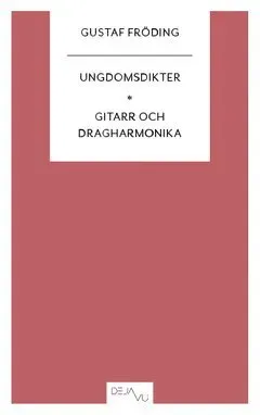 Ungdomsdikter ; Gitarr och dragharmonika