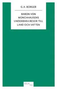 Baron von Münchhausens underbara resor till land och vatten