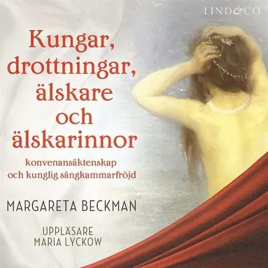 Kungar, drottningar, älskare och älskarinnor - Del 2, Frankrike av Margareta Beckman
