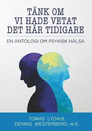 Tänk om vi hade vetat det här tidigare