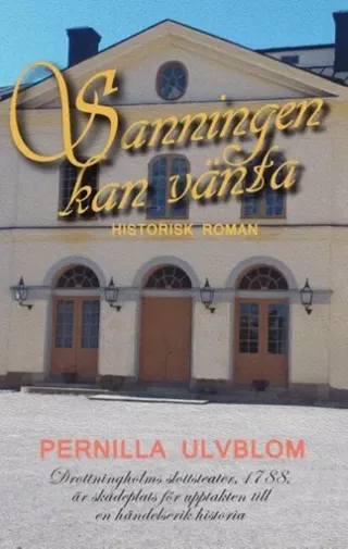 Sanningen kan vänta : historisk roman