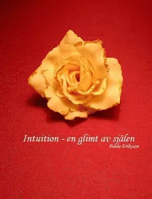 Intuition : en glimt av själen