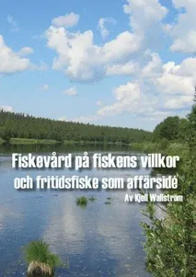 Fiskevård på fiskens villkor och fritidsfiske som affärsidé