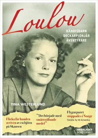 Loulou : kändisbarn, deckarpionjär, äventyrare