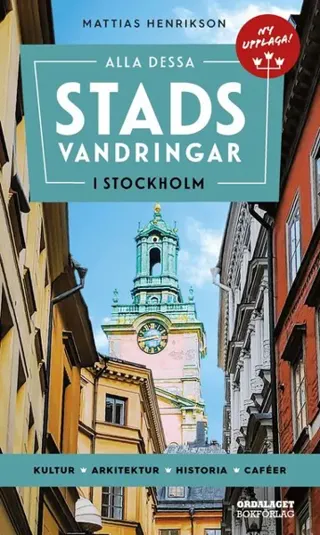 Alla dessa stadsvandringar i Stockholm