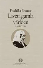 Livet i gamla världen : - Palestina