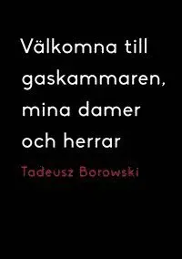 Välkomna till gaskammaren, mina damer och herrar