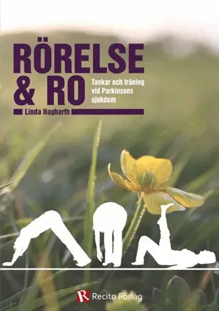 Rörelse & Ro : Tankar och träning vid Parkinsons sjukdom