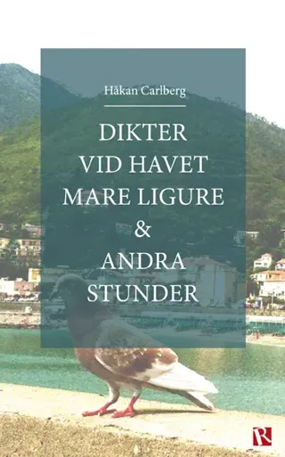 Dikter vid havet Mare Ligure & andra stunder