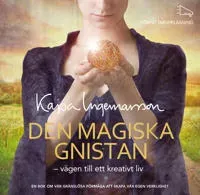 Den magiska gnistan : vägen till ett kreativt liv av Bokförlaget HörOpp