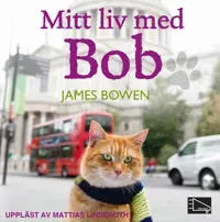 Mitt liv med Bob av Bokförlaget HörOpp