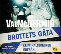 Brottets gåta : kriminaltekniken inifrån av Word Audio Publishing