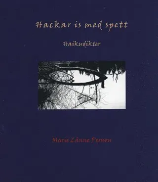 Hackar is med spett : haikudikter