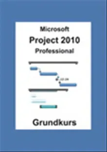 Microsoft Project 2010 Professional, Grundkurs