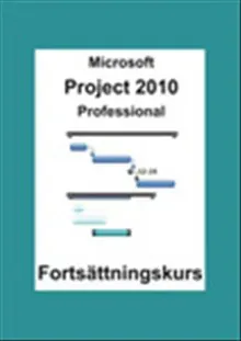Microsoft Project 2010 Professional Fortsättningskurs