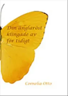 Din änglaröst klingade av för tidigt