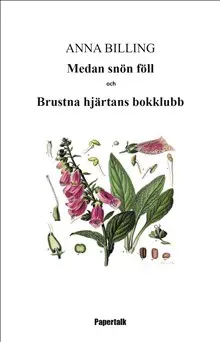 Medan snön föll ; Brustna hjärtans bokklubb