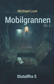 Mobilgrannen. Del 2, Slutsiffra 5