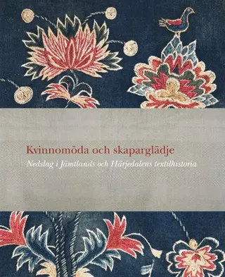 Kvinnomöda och skaparglädje