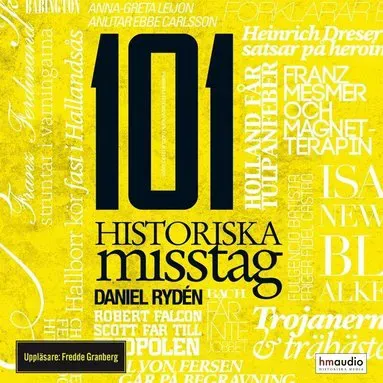 101 historiska misstag av Daniel Rydén