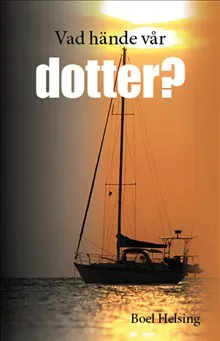 Vad hände vår dotter?