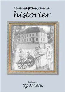 Fem nästan sanna historier