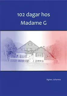 102 dagar hos Madame G