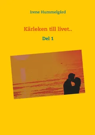 Kärleken Till Livet. Del 1
