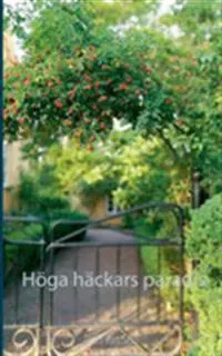 Höga häckars paradis : Höga häckars paradis