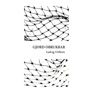 Gjord obrukbar